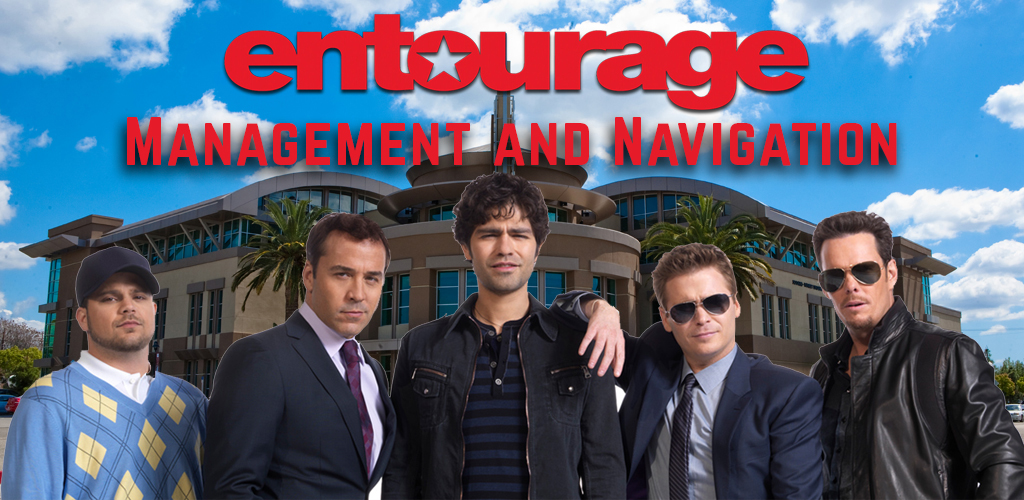 group of men standing in front of a building, text that reads entourage management and navigation