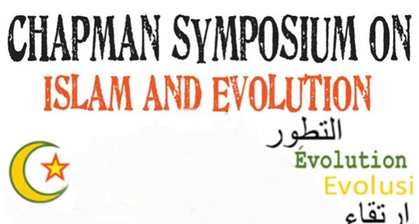Chapman Symposium on Islam and Evolution