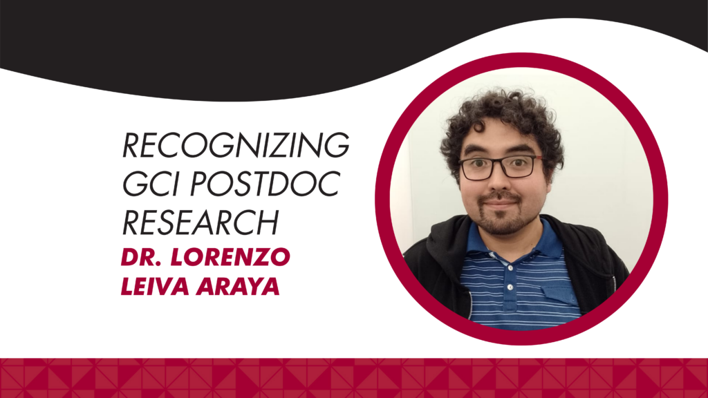 GCI Postdoc Dr. Lorenzo Leiva Araya