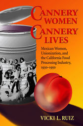 Cover of a book titled Cannery Women, Cannery Lives, with an orange background, an illustration of a peach, and an illustration of a tin can with a black and white photo of female cannery workers superimposed over it