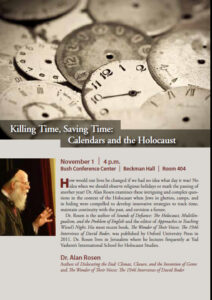 Flyer for Killing Time, Saving Time: Calendars and the Holocaust with Dr. Alan Rosen