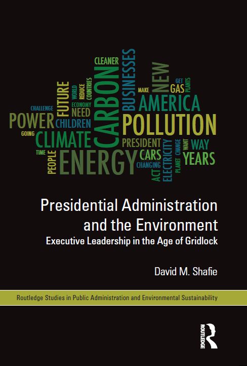Book cover for Presidential Administration and the Environment.