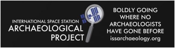 The International Space Station Archaeological Project (ISSAP)