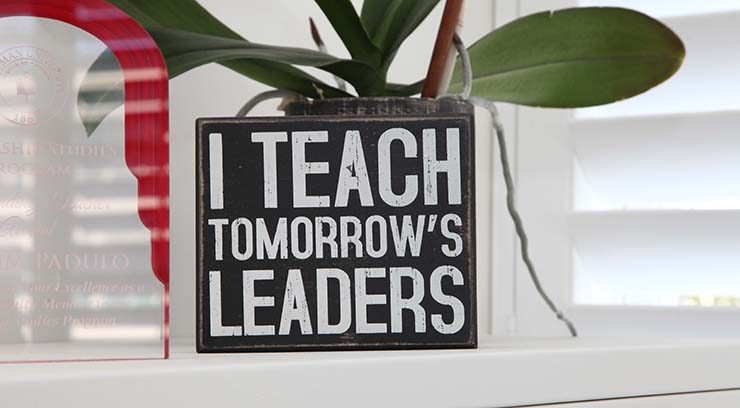 I Teach Tomorrow's Leaders Sign