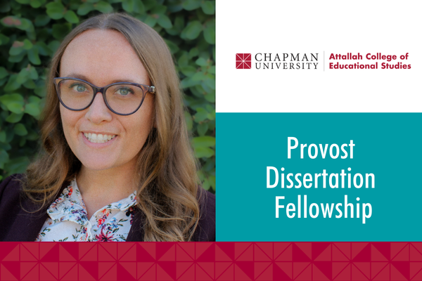 Chapman University’s Provost’s Dissertation Fellowship for the 2024-2025 academic year