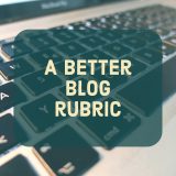 Building a better blog rubric