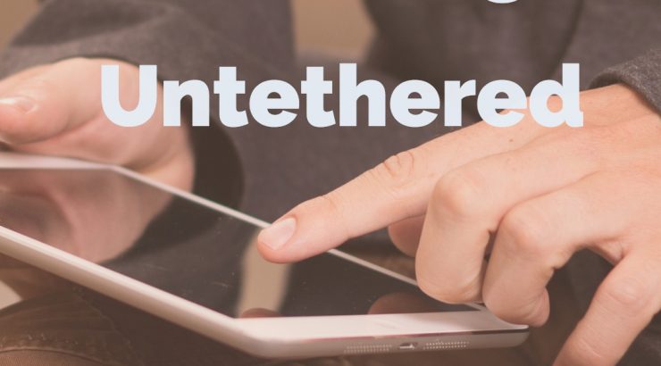 Teaching Untethered written over image of hands holding a tablet device