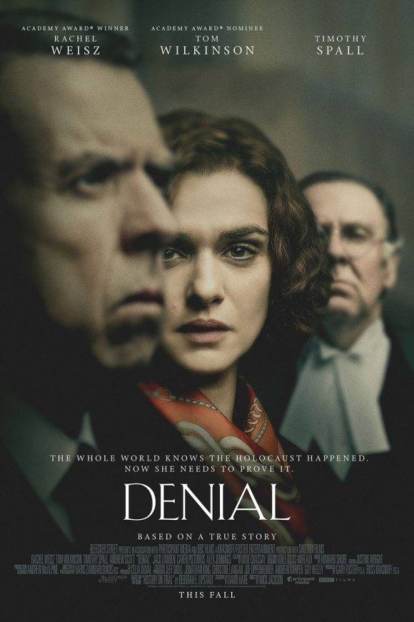 Movie poster for Denial, starring Rachel Weisz, Tom Wilkinson and Timothy Spall