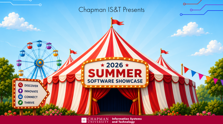 **Alt text:** Graphic for “Chapman IS\&T Presents: 2026 Summer Software Showcase,” featuring a red-and-white circus tent with a marquee sign and a side panel listing “Discover, Innovate, Connect, Thrive.”