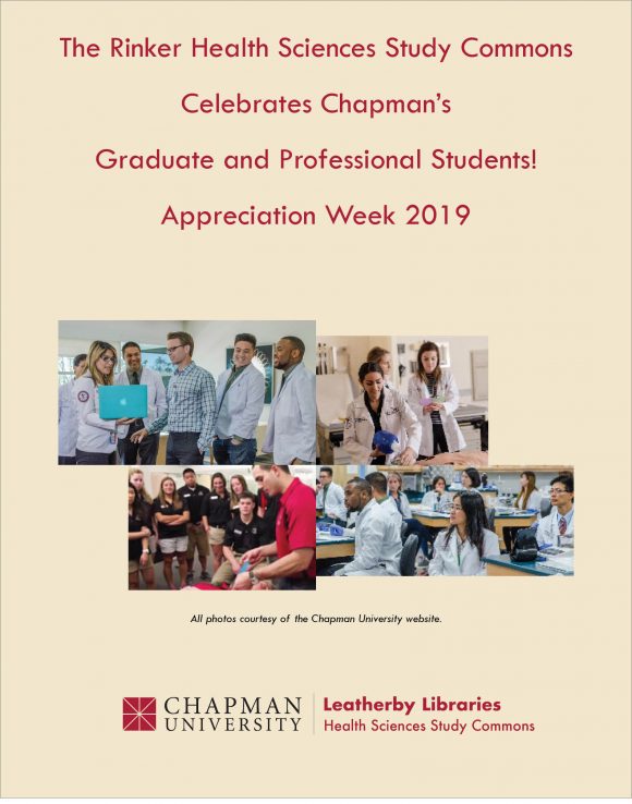 Poster that reads "The Rinker Health Science Study Commons Celebrates Chapman's Graduate and Professional Students! Appreciation Week 2019," with four collaged photos of Rinker campus students.